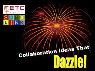 Collaboration Ideas That Dazzle! 