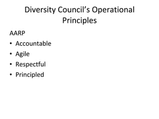 Diversity Councils Operational Principles AARP Accountable Agile Respectful Principled 