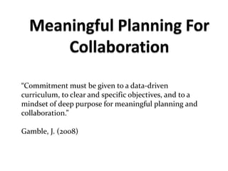 Positive Attributes of CollaborationIncreased opportunity to interact with their colleagues in areas of difficulty
