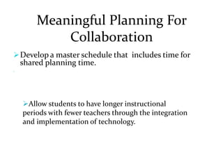 Shared commitment in monitoring results and making adjustments when barriers and problems are identified;