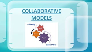 COLLABORATIVE
MODELS
 