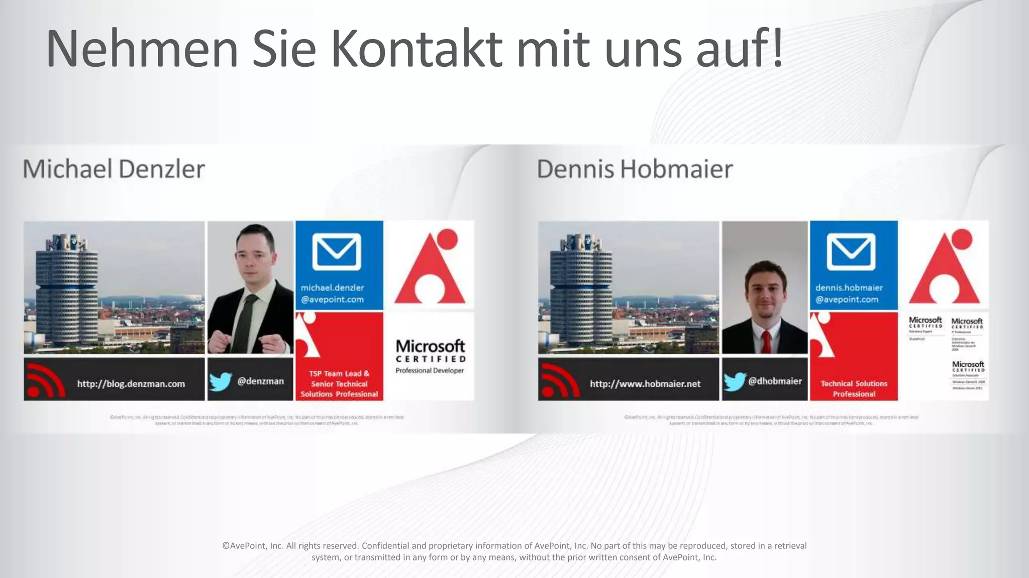 ©AvePoint, Inc. All rights reserved. Confidential and proprietary information of AvePoint, Inc. No part of this may be reproduced, stored in a retrieval
system, or transmitted in any form or by any means, without the prior written consent of AvePoint, Inc.
 