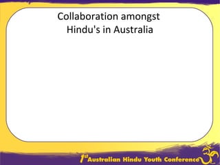 Collaboration amongst  Hindu's in Australia 