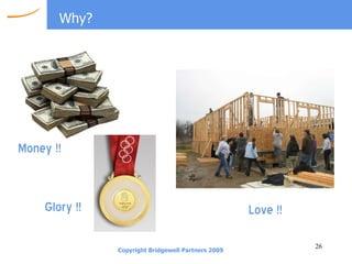 Why? Money !! Glory !! Love !! 