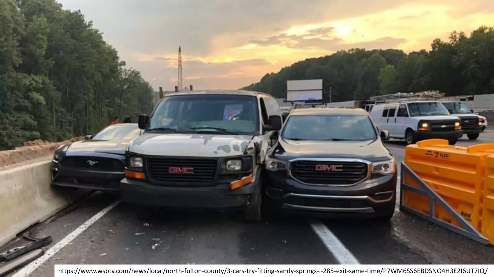 https://www.wsbtv.com/news/local/north-fulton-county/3-cars-try-fitting-sandy-springs-i-285-exit-same-time/P7WM6SS6EBDSNO4H3E2I6UT7IQ/
 