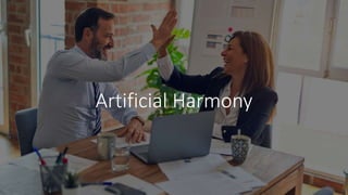 Artificial Harmony
 