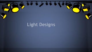 Light Designs
 