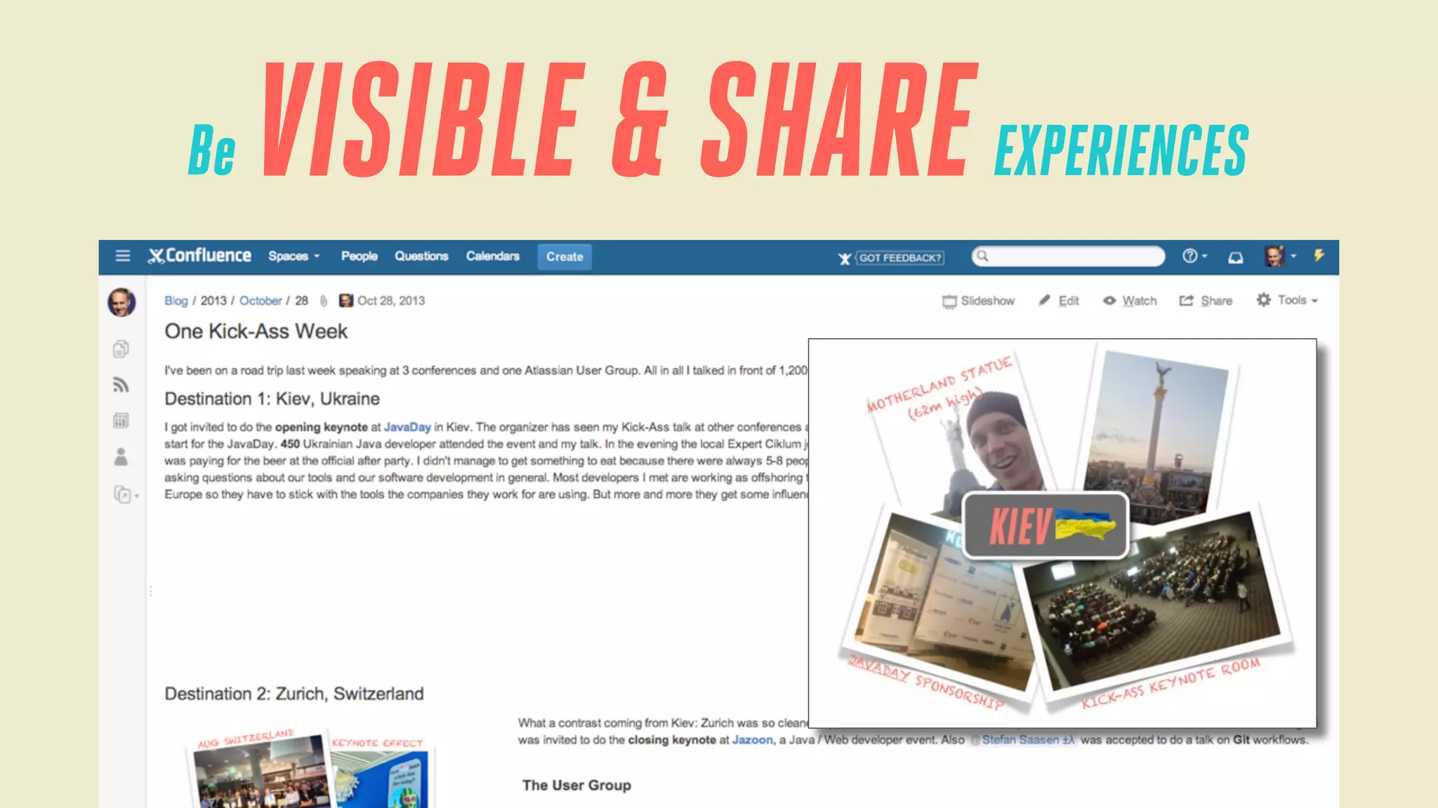 Be

VISIBLE & SHARE EXPERIENCES

 