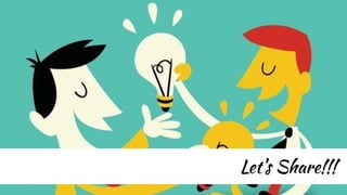 Let’s Share!!!
 