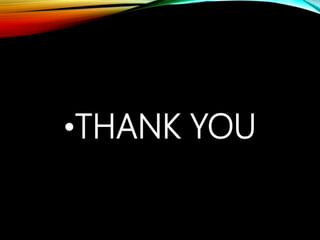 •THANK YOU
 