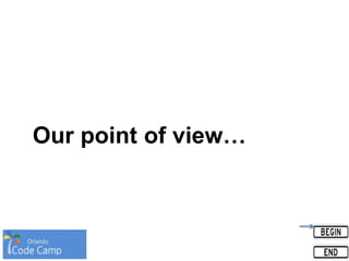 Our point of view…
 