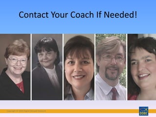 Copyright © 2018 Digital Disciple Network
Contact Your Coach If Needed!
 