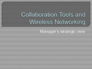 Collaboration Tools And Wireless Networking