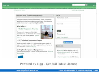 Powered by Elgg – General Public License

20 | Internal use only
 