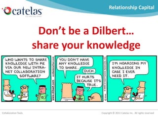 Relationship Capital Don’t be a Dilbert… share your knowledge 
