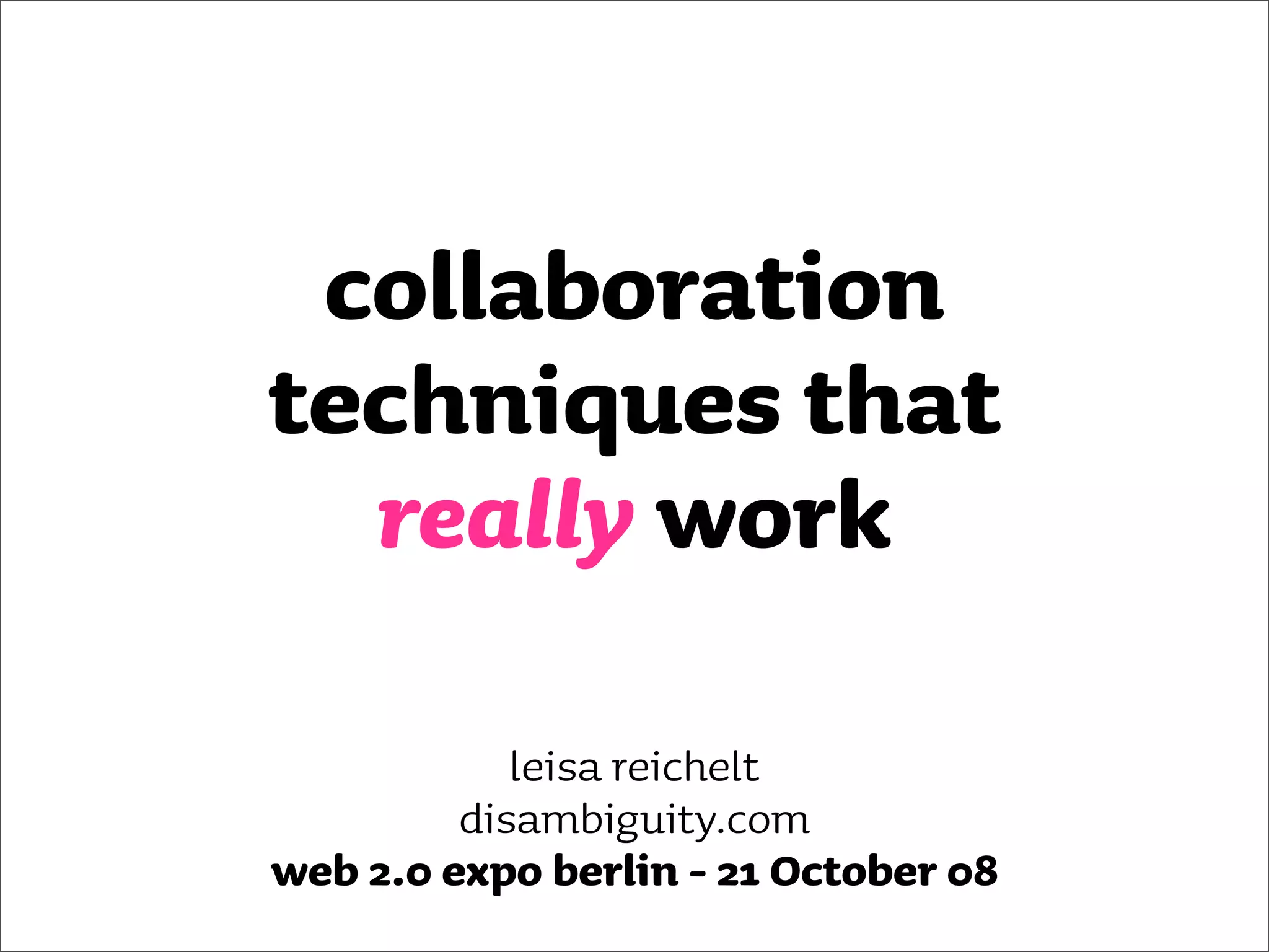 Collaboration Techniques that really work