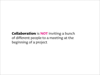 Collaboration Techniques that really work