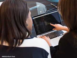 #WOCinTech Chat
 