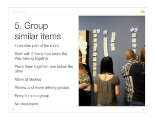26



5. Group
similar items
In another part of the room

Start with 2 items that seem like
they belong together

Place th...