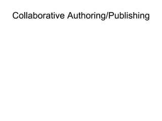 Collaborative Authoring/Publishing 