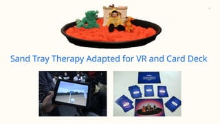 Sand Tray Therapy Adapted for VR and Card Deck
3
 