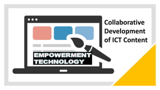 Collaborative
Development
of ICT Content
 