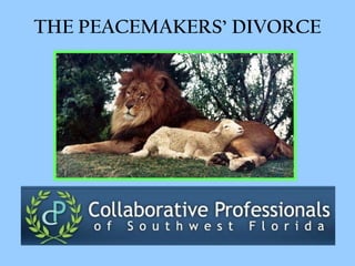 THE PEACEMAKERS’ DIVORCE
 