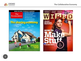 The Collaborative Economy 
5 
 