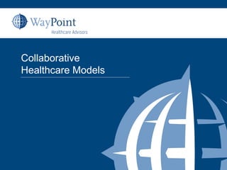 Collaborative Healthcare Models  