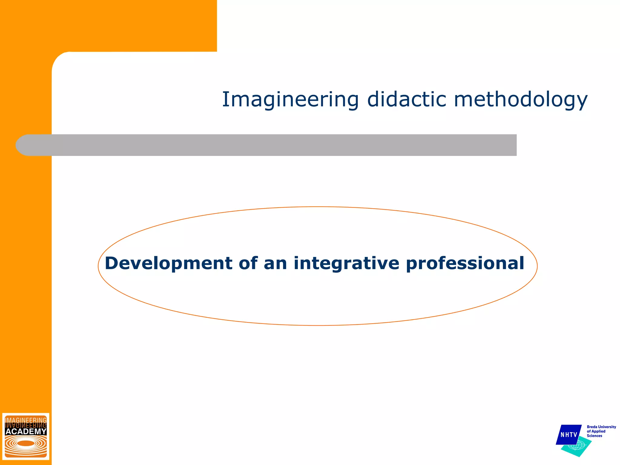 Imagineering didactic methodology Development of an integrative professional  