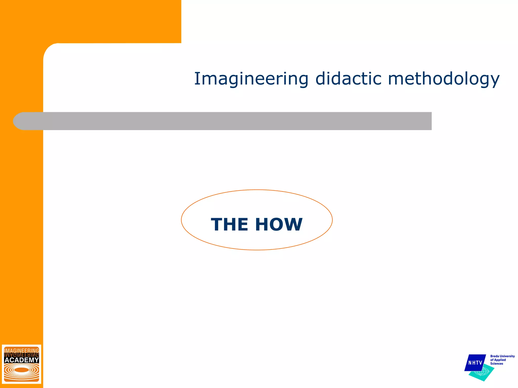 Imagineering didactic methodology THE HOW 