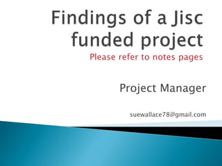 Project Manager
suewallace78@gmail.com
 