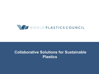 Collaborative Solutions for Sustainable
Plastics
 
