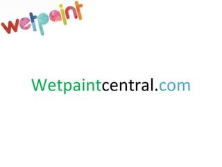 Wetpaint central. com 