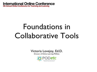 Foundations in Collaborative Tools ,[object Object],[object Object]