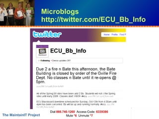 Microblogs http://twitter.com/ECU_Bb_Info 