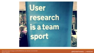@REVNATHANIEL | #UXCAM https://userresearch.blog.gov.uk/2014/08/06/have-you-had-your-recommended-dose- 
of-research/ 
 