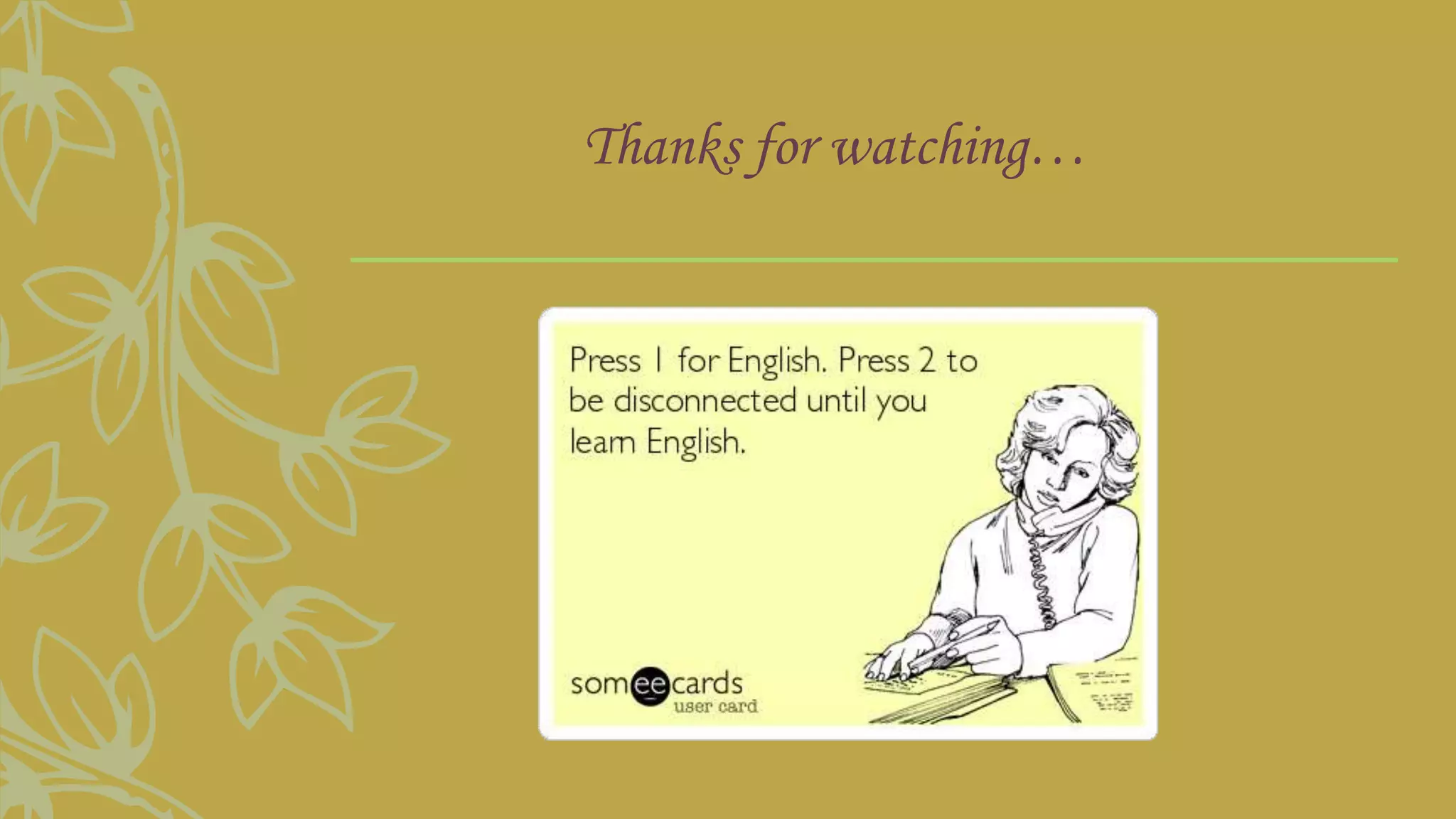 Thanks for watching…
 