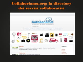 Collaboriamo.org: la directory
   dei servizi collaborativi
 