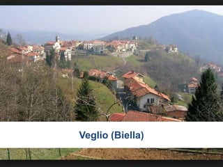 www.collaboriamo.org
Veglio (Biella)
 