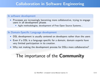 Collaboration in Software Engineering

In software development
    Processes are increasingly becoming more collaborative,...