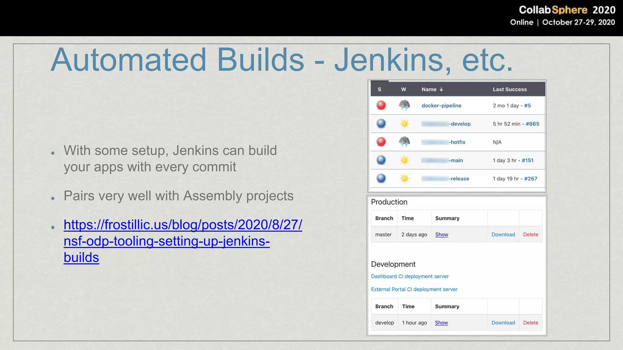 Automated Builds - Jenkins, etc.
With some setup, Jenkins can build
your apps with every commit
Pairs very well with Assembly projects
https://frostillic.us/blog/posts/2020/8/27/
nsf-odp-tooling-setting-up-jenkins-
builds
 