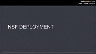 NSF DEPLOYMENT
 