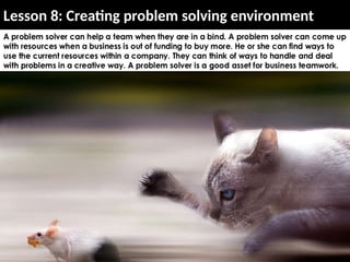 Lesson 8: Creating problem solving environment
 