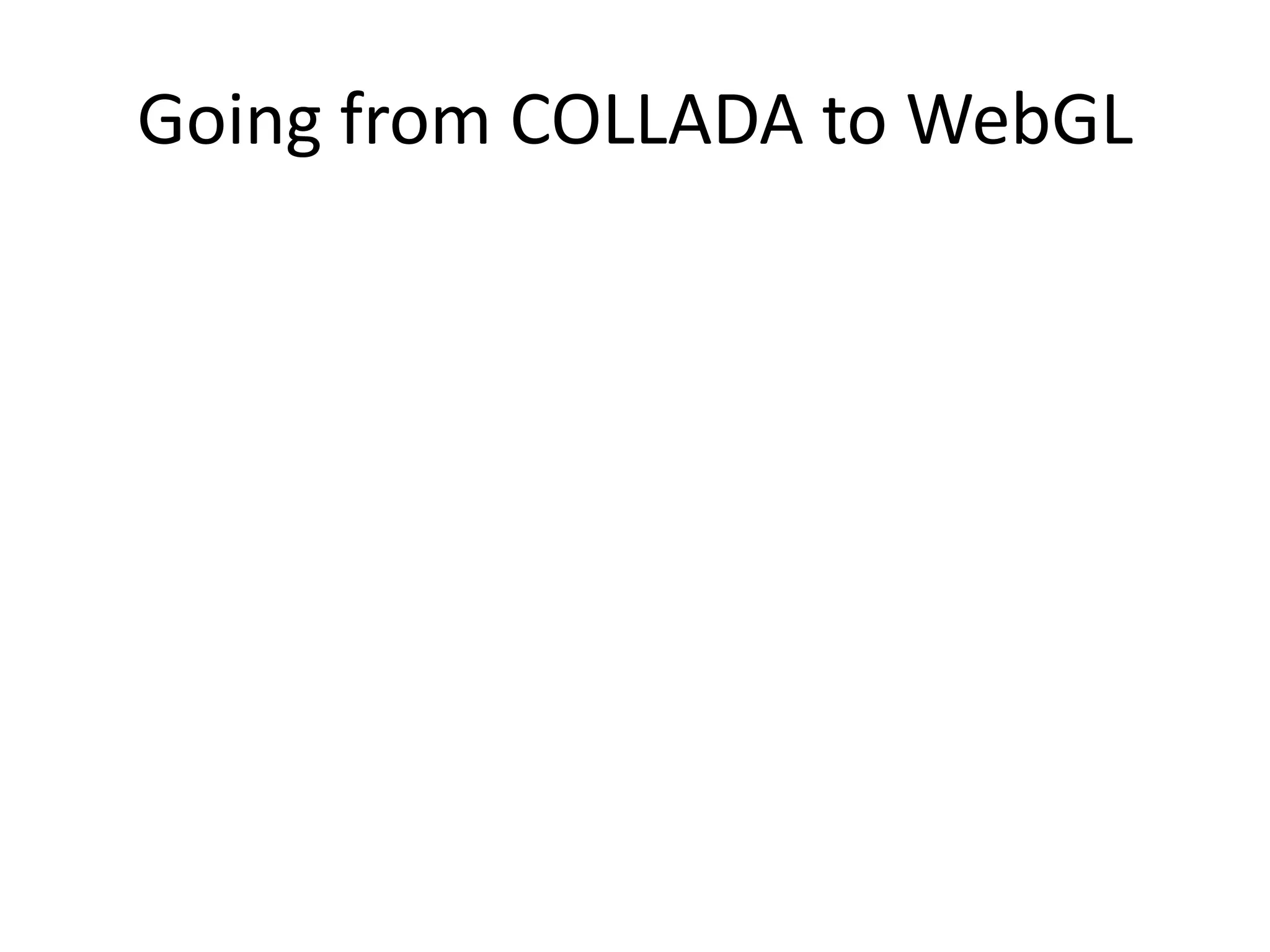 Going from COLLADA to WebGL