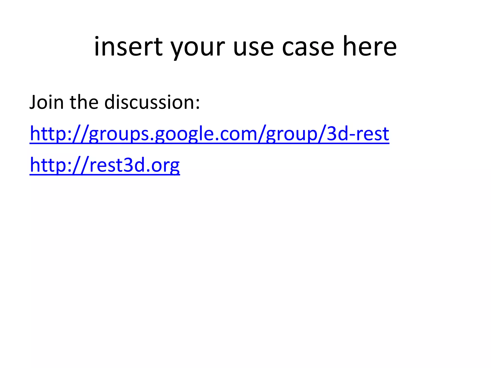 rest 3d methodsPotential use model:http://www.w3.org/Protocols/rfc2616/rfc2616-sec9.html