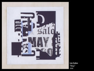 Liz Cohn
“May”
2008
 