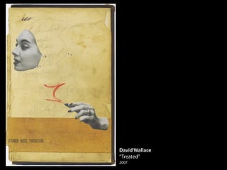 David Wallace
“Treated”
2007
 