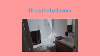 This is the bathroom
 