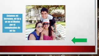 Estamos mi
hermana, mi tía y
yo en el Maeba
por el
cumpleaños de
mi tía
 